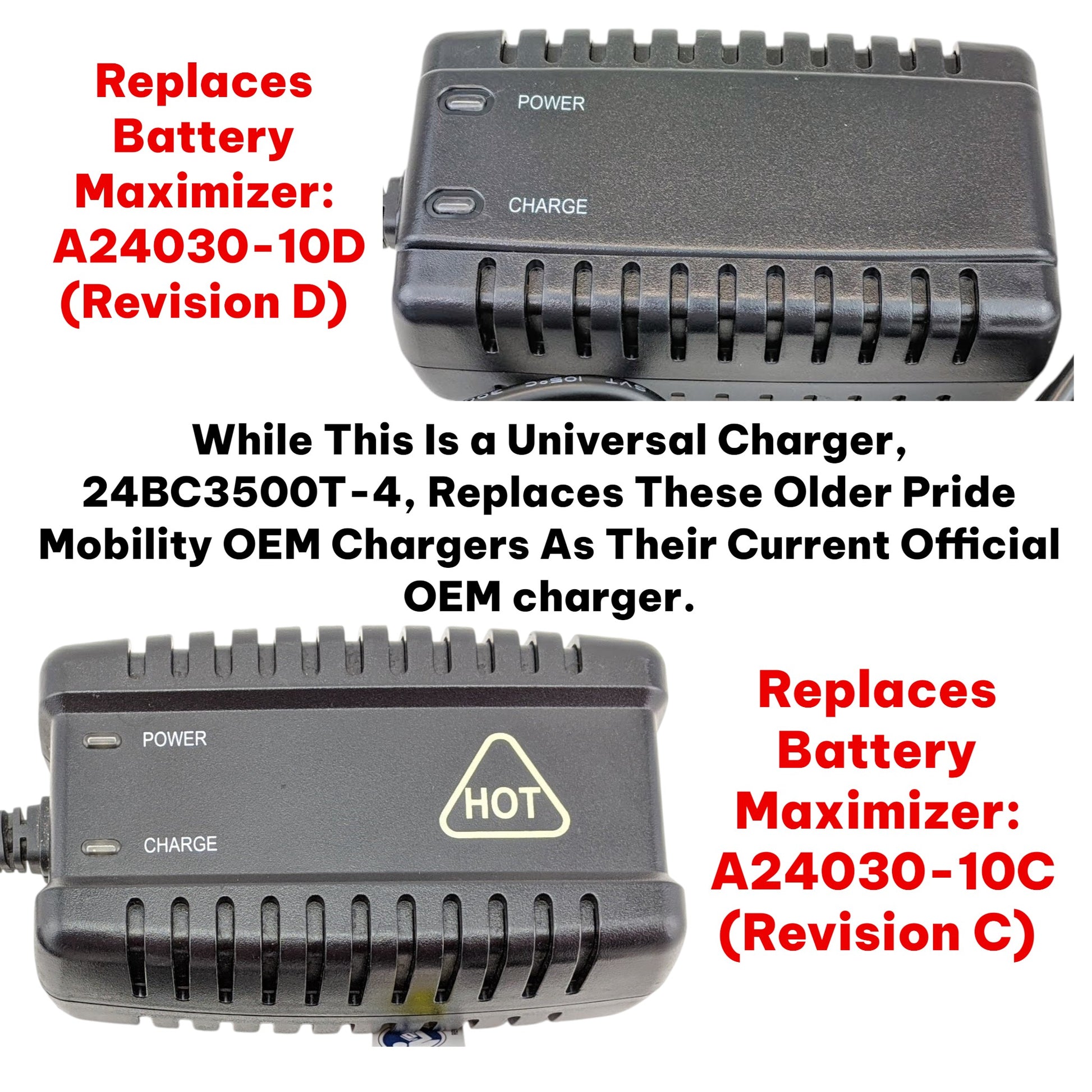 A Picture of, Revision C Model Number: A24030-10C, and Revision D Model Number: A24030-10D. Stating " While This Is a Universal Charger, 24BC3500T-4, Replaces These Older Pride Mobility OEM Chargers As Their Current Official OEM charger."