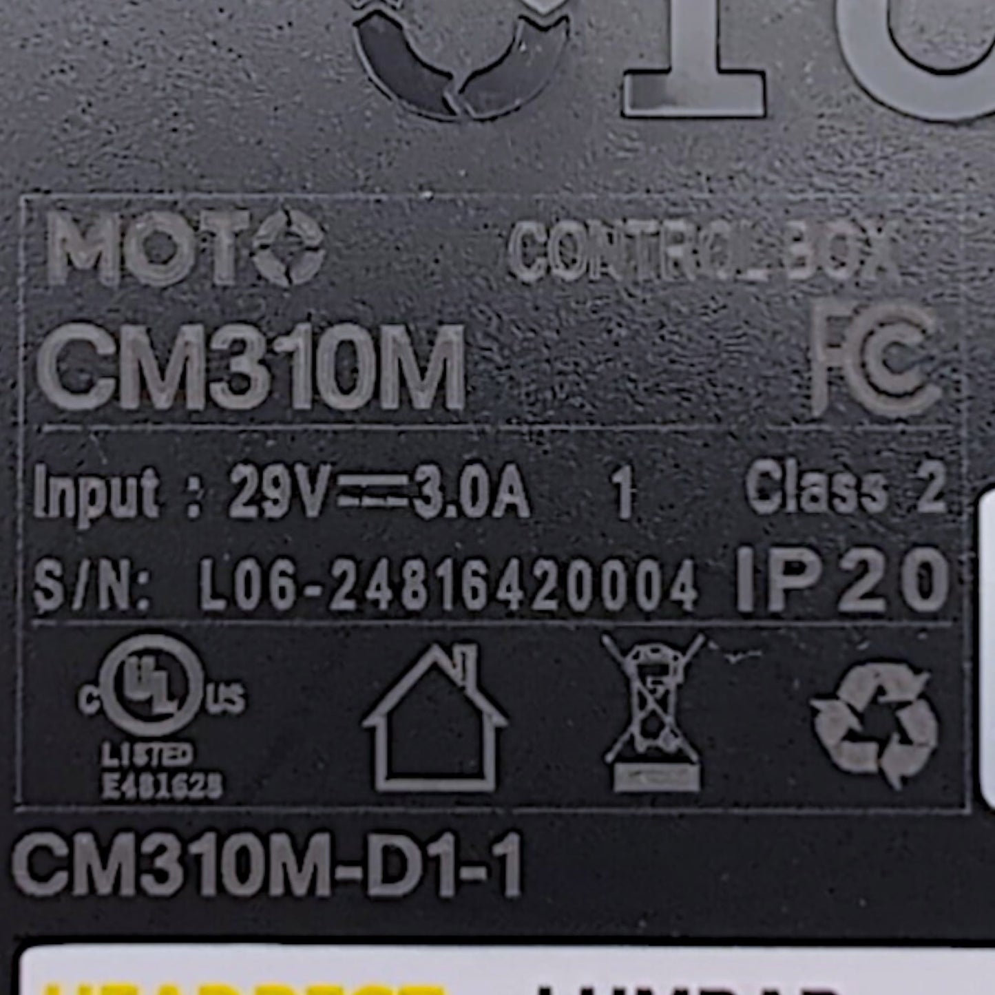 product label. stating Moto Control Box, CM310M (Base Model ID), input 29v - 3.0A, Model Number: CM310M-D1-1